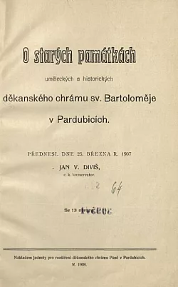 O starých památkách uměleckých a historických děkanského chrámu sv. Bartoloměje v Pardubicích