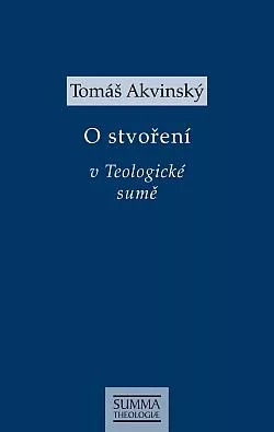 O stvoření v Teologické sumě: STh I, q. 44-49