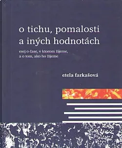 O tichu, pomalosti a iných hodnotách