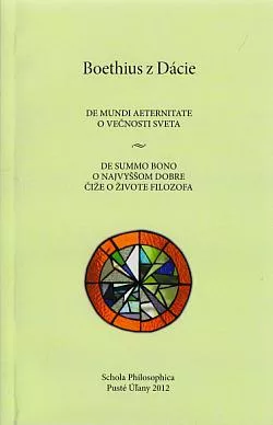O večnosti sveta / O najvyššom dobre čiže o živote filozofa