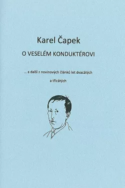 O veselém konduktérovi a další z novinových článků let dvacátých a třicátých
