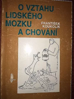 O vztahu lidského mozku a chování strukturální a funkční podklady některých neuropsychiatrických chorob