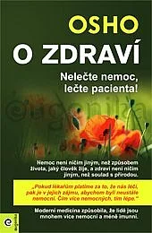 O zdraví: Nelečte nemoc, lečte pacienta!