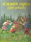 O zlatém vajíčku a jiné pohádky