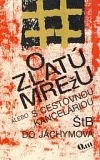 O zlatú mrežu alebo s cestovnou kanceláriou ŠtB do Jáchymova