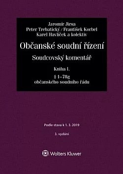 Občanské soudní řízení. Soudcovský komentář. Kniha I (§ 1 až 78g o. s. ř.)