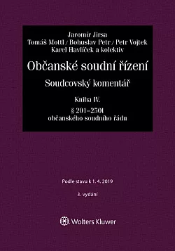 Občanské soudní řízení. Soudcovský komentář. Kniha IV (§ 201 až 250t o. s. ř.)