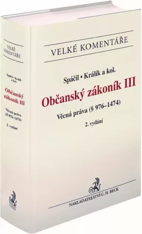 Občanský zákoník III. Věcná práva (§ 976-1474). Komentář