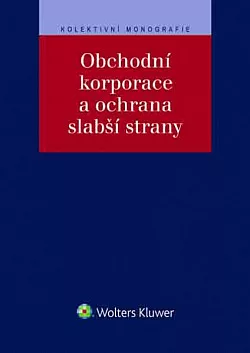 Obchodní korporace a ochrana slabší strany