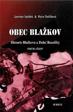 Obec Blažkov: historie Blažkova a Dolní Rozsíčky