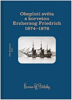 Obeplutí světa s korvetou Erzherzog Friedrich 1874–1876