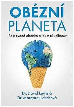 Obézní planeta - Past zvaná obezita a jak z ní uniknout