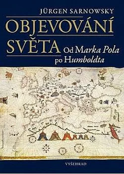 Objevování světa: Od Marka Pola po Humboldta