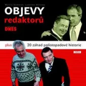 Objevy redaktorů MF Dnes plus 20 záhad polistopadové historie