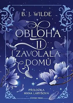 Obloha ji zavolala domů