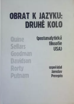 Obrat k jazyku: Druhé kolo - (Postanalytická filosofie USA)