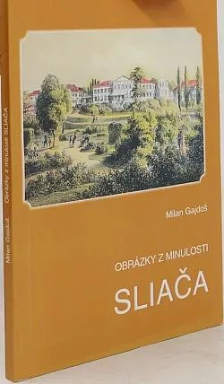 Obrázky z minulosti Sliača