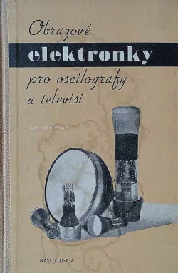 Obrazové elektronky pro oscilografy a televisi