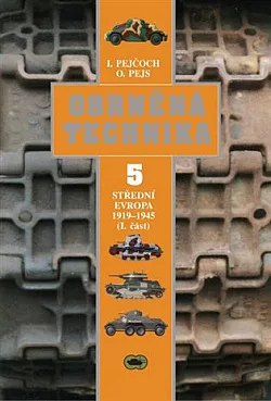 Obrněná technika. 5, Střední Evropa 1919-1945. (I. část)