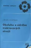 Obsluha a údržba traktorových strojů