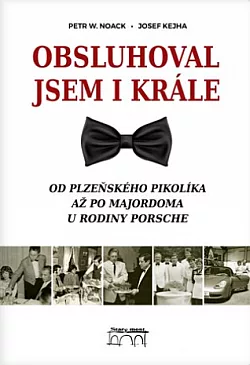 Obsluhoval jsem i krále: Od plzeňského pikolíka až po majordoma u rodiny Porsche