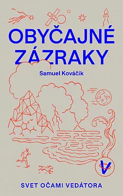 Obyčajné zázraky: Svet očami Vedátora