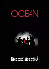 Oceán - Něco končí, něco začíná