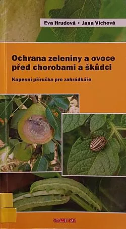 Ochrana zeleniny a ovoce před chorobami a škůdci
