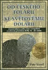 Od českého tolaru ke světovému dolaru