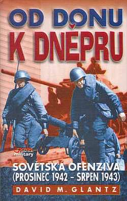 Od Donu k Dněpru - sovětská ofenziva (prosinec 1942 – srpen 1943)