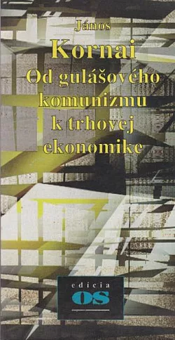 Od gulášového komunizmu k trhovej ekonomike