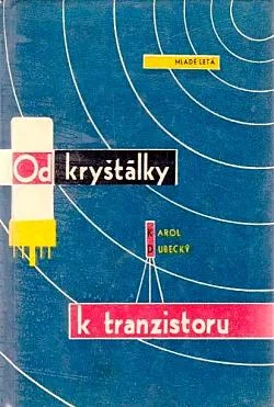 Od kryštálky k tranzistoru