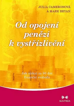 Od opojení penězi k vystřízlivění - Jak získat za 90 dní finanční svobodu
