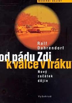 Od pádu Zdi k válce v Iráku: Nový začátek dějin