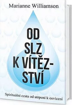 Od slz k vítězství - Spirituální cesta od utrpení k osvícení
