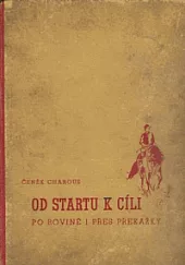 Od startu k cíli po rovině i přes překážky