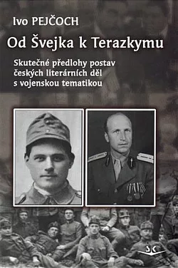 Od Švejka k Terazkymu: Skutečné předlohy postav českých literárních děl s vojenskou tematikou