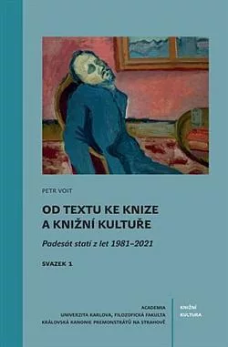 Od textu ke knize a knižní kultuře: Padesát statí z let 1981-2021