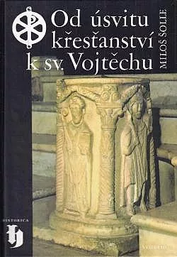 Od úsvitu křesťanství k sv. Vojtěchu