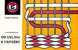 Od uzlíku k tapisérii