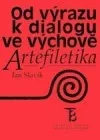 Od výrazu k dialogu ve výchově