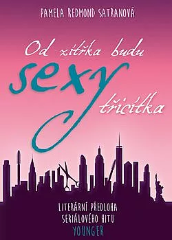 Od zítřka budu sexy třicítka