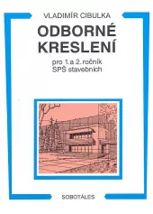 Odborné kreslení pro 1. a 2. ročník SPŠ stavebních