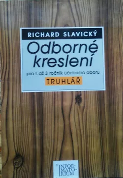 Odborné kreslení pro 1. až 3. ročník učebního oboru truhlář