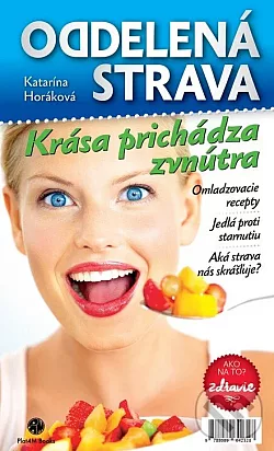 Oddelená strava: Krása prichádza zvnútra