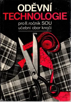 Oděvní technologie pro II. ročník SOU učební obor krejčí se zaměřením na dámské oděvy