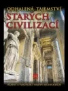 Odhalená tajemství starých civilizací
