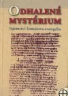 Odhalené mystérium. Tajemství Tomášova evangelia