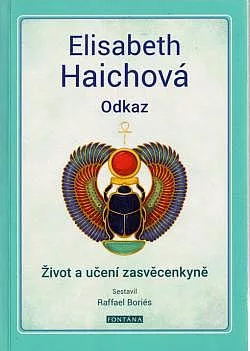 Odkaz - Život a učení zasvěcenkyně