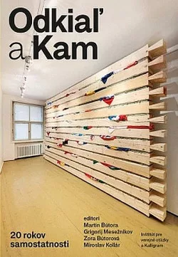 Odkiaľ a Kam: 20 rokov samostatnosti